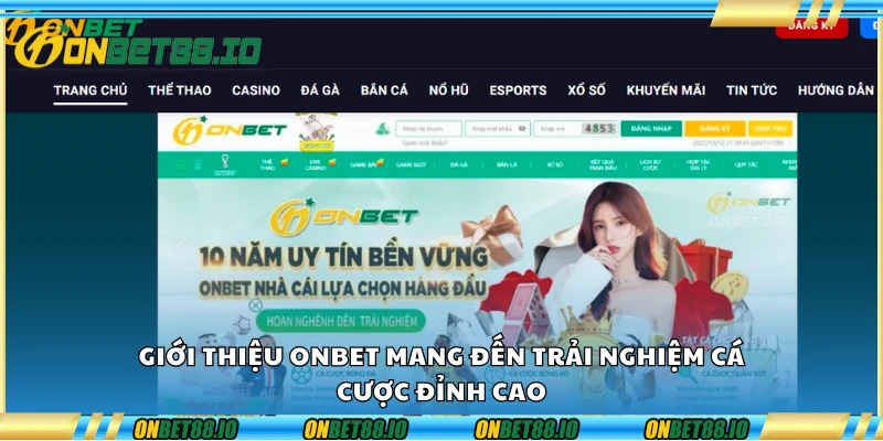 Giới thiệu Onbet mang đến trải nghiệm cá cược đỉnh cao