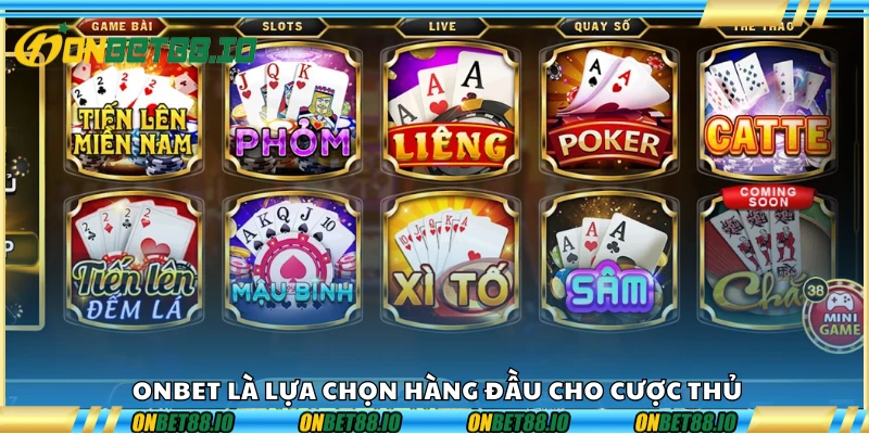  Onbet là lựa chọn hàng đầu cho cược thủ