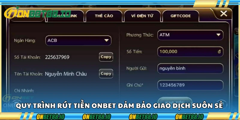 Quy trình rút tiền Onbet đảm bảo giao dịch suôn sẻ